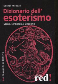 Dizionario dell'esoterismo. Storia, simbologia, allegoria - Librerie.coop