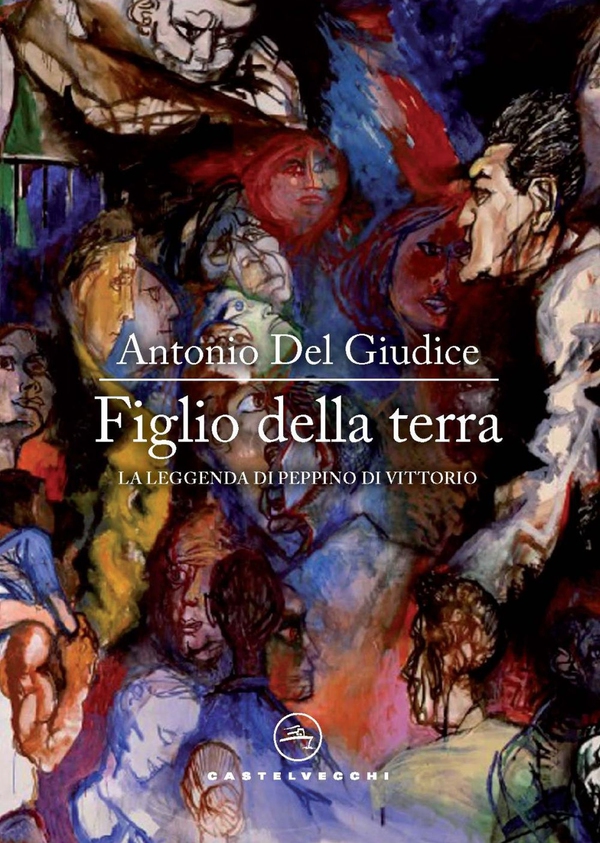 Figlio della terra. La leggenda di peppino di vittorio - Librerie.coop Figlio della terra. La leggenda di peppino di vittorio - Librerie.coop