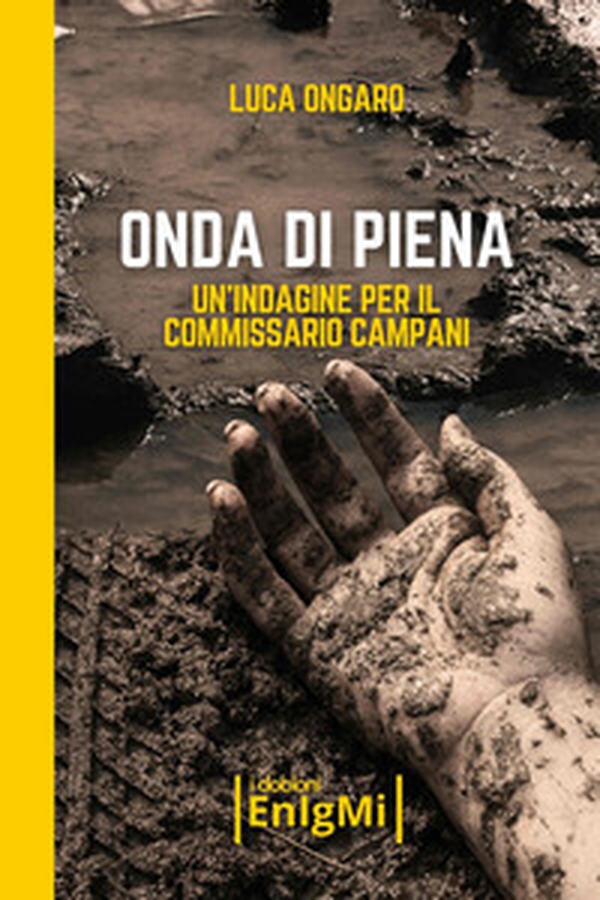 Onda di piena. Un'indagine per il commissario Campani - Librerie.coop