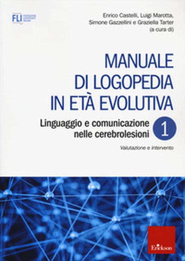 Manuale di logopedia in età evolutiva - Librerie.coop Manuale di logopedia in età evolutiva - Librerie.coop