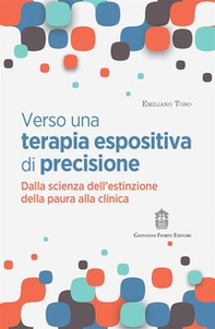 Verso una terapia espositiva di precisione. Dalla scienza dell'estinzione della paura alla clinica - Librerie.coop Verso una terapia espositiva di precisione. Dalla scienza dell'estinzione della paura alla clinica - Librerie.coop