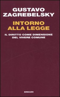 Intorno alla legge. Il diritto come dimensione del vivere comune - Librerie.coop Intorno alla legge. Il diritto come dimensione del vivere comune - Librerie.coop