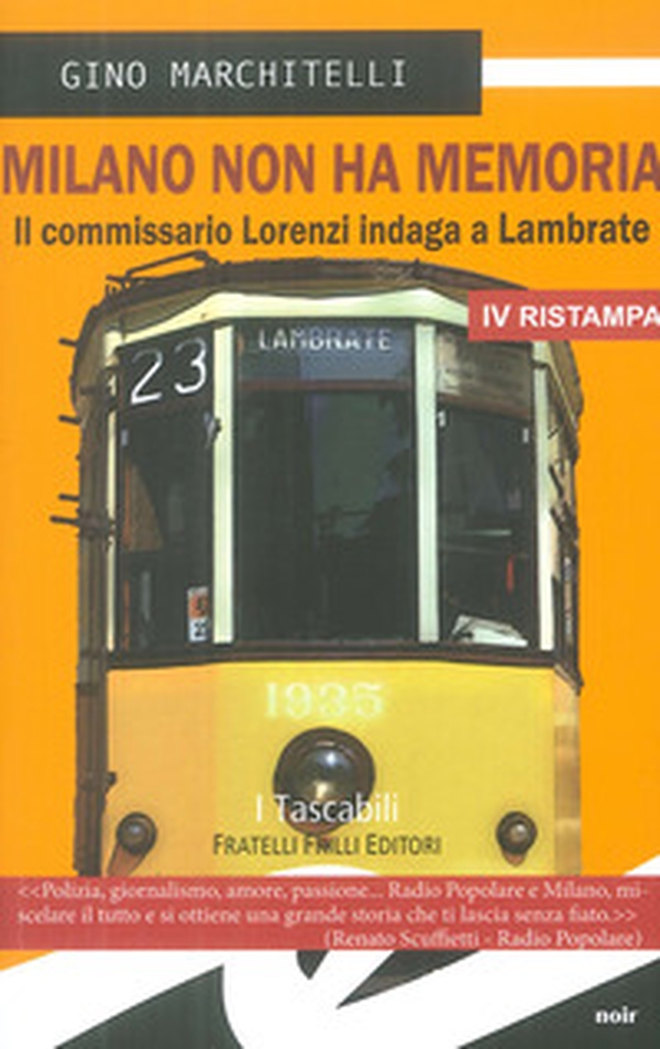 Milano non ha memoria. Il commissario Lorenzi indaga a Lambrate - Librerie.coop Milano non ha memoria. Il commissario Lorenzi indaga a Lambrate - Librerie.coop