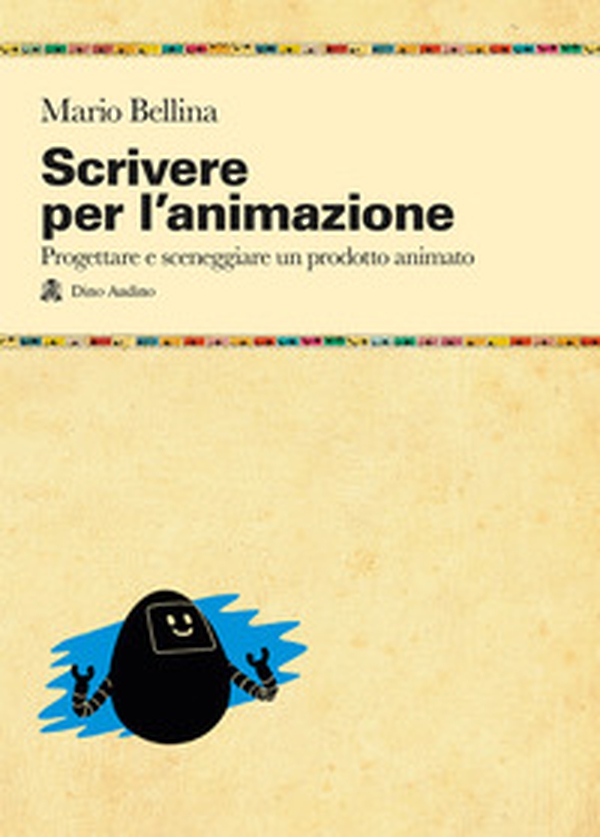 Scrivere per l'animazione - Librerie.coop Scrivere per l'animazione - Librerie.coop