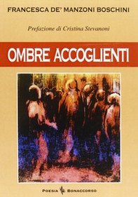 Ombre accoglienti. Poesie - Librerie.coop