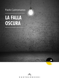 La falla oscura - Librerie.coop La falla oscura - Librerie.coop