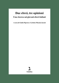 Due ebrei, tre opinioni. Una ricerca sui giovani ebrei italiani - Librerie.coop