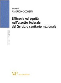 Efficacia ed equità nell'assetto federale del Servizio sanitario nazionale - Librerie.coop