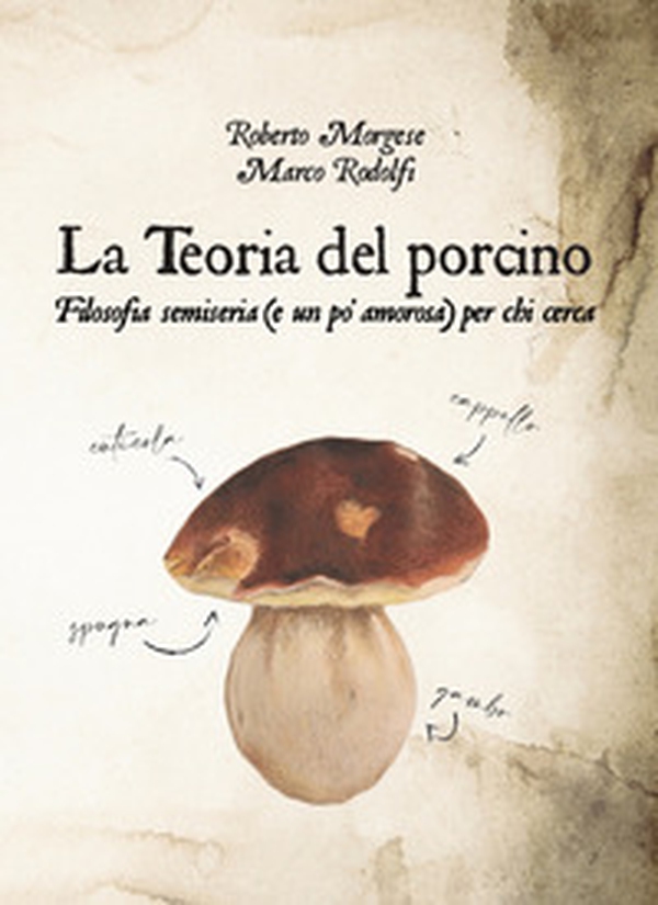 La teoria del porcino. Filosofia semiseria (e un po' amorosa) per chi cerca - Librerie.coop La teoria del porcino. Filosofia semiseria (e un po' amorosa) per chi cerca - Librerie.coop