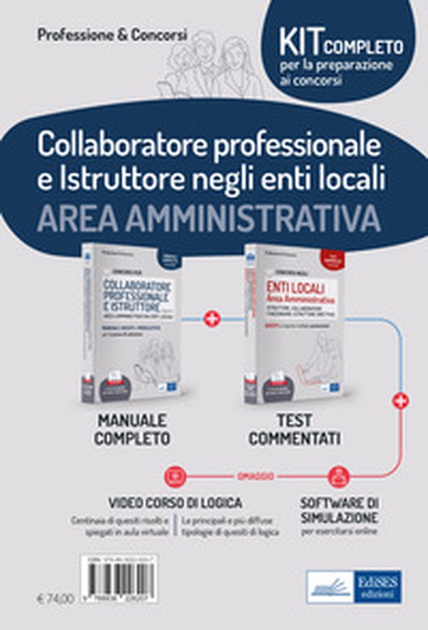 Kit completo per la preparazione ai concorsi. Collaboratore professionale e istruttore negli enti locali. Area Amministrativa. Manuale completo e Test a risposta multipla commentati - Librerie.coop Kit completo per la preparazione ai concorsi. Collaboratore professionale e istruttore negli enti locali. Area Amministrativa. Manuale completo e Test a risposta multipla commentati - Librerie.coop