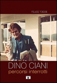 Dino Ciani. Percorsi interrotti - Librerie.coop