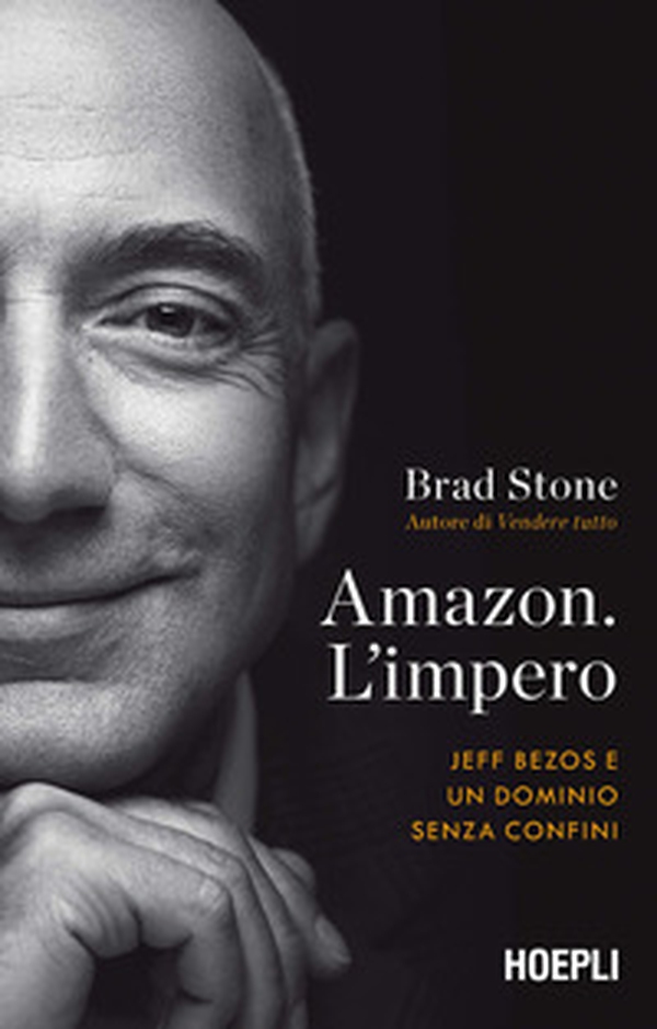 Amazon. L'impero. Jeff Bezos e un dominio senza confini - Librerie.coop Amazon. L'impero. Jeff Bezos e un dominio senza confini - Librerie.coop