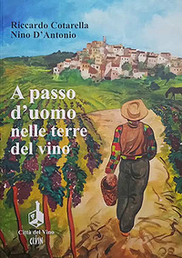 A passo d'uomo nelle terre del vino - Librerie.coop A passo d'uomo nelle terre del vino - Librerie.coop