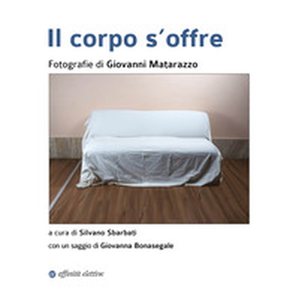 Il corpo s'offre - Librerie.coop Il corpo s'offre - Librerie.coop