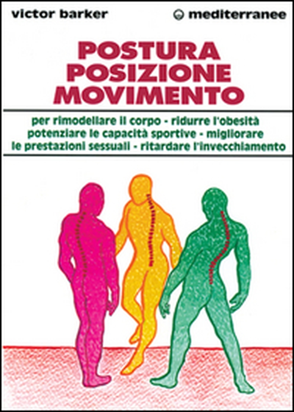 Postura, posizione, movimento per potenziare le prestazioni sessuali, rimodellare il corpo, ritardare l'invecchiamento, ridurre l'obesità, sviluppare le capacità... - Librerie.coop Postura, posizione, movimento per potenziare le prestazioni sessuali, rimodellare il corpo, ritardare l'invecchiamento, ridurre l'obesità, sviluppare le capacità... - Librerie.coop