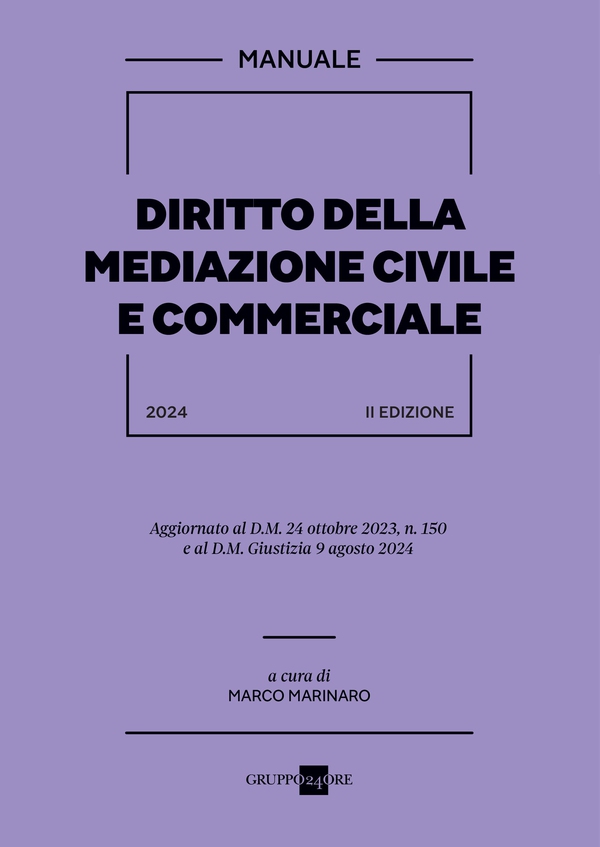 Diritto della mediazione civile e commerciale - 2a edizione 2024 - Librerie.coop Diritto della mediazione civile e commerciale - 2a edizione 2024 - Librerie.coop
