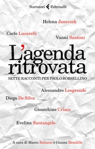 L'agenda ritrovata. Sette racconti per Paolo Borsellino - Librerie.coop L'agenda ritrovata. Sette racconti per Paolo Borsellino - Librerie.coop