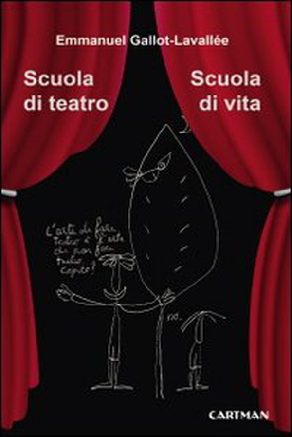 Scuola di teatro. Scuola di vita - Librerie.coop Scuola di teatro. Scuola di vita - Librerie.coop