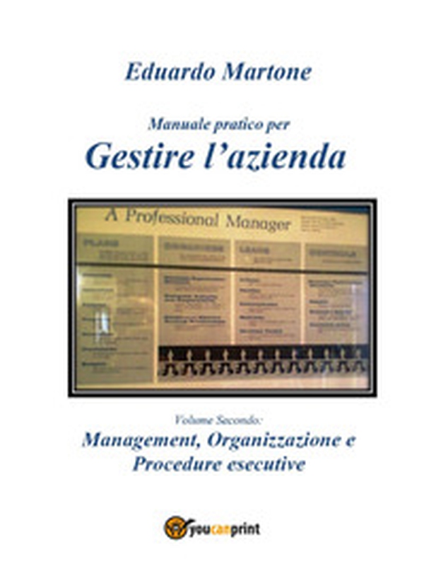 Manuale pratico per gestire l'azienda - Vol. 2 - Librerie.coop Manuale pratico per gestire l'azienda - Vol. 2 - Librerie.coop