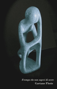 Il tempo che non sapevi di avere - Librerie.coop