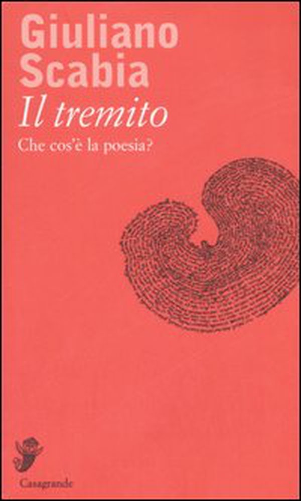 Il tremito. Che cos'è la poesia? - Librerie.coop Il tremito. Che cos'è la poesia? - Librerie.coop