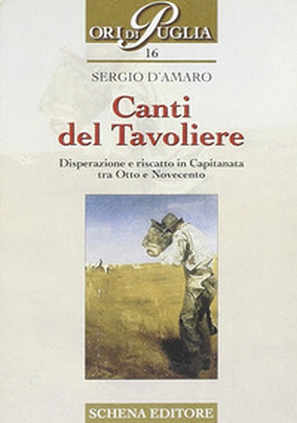 Canti del Tavoliere. Disperazione e riscatto in Capitanata tra Otto e Novecento - Librerie.coop Canti del Tavoliere. Disperazione e riscatto in Capitanata tra Otto e Novecento - Librerie.coop