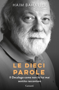Le dieci parole. Il decalogo come non lo hai mai sentito raccontare - Librerie.coop Le dieci parole. Il decalogo come non lo hai mai sentito raccontare - Librerie.coop