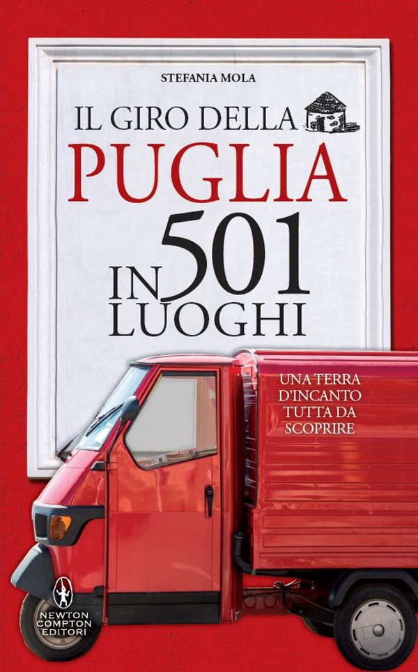Il giro della Puglia in 501 luoghi - Librerie.coop Il giro della Puglia in 501 luoghi - Librerie.coop