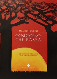 Ogni giorno che passa. Spunti imperfetti di riflessione di un perfetto sconosciuto - Librerie.coop
