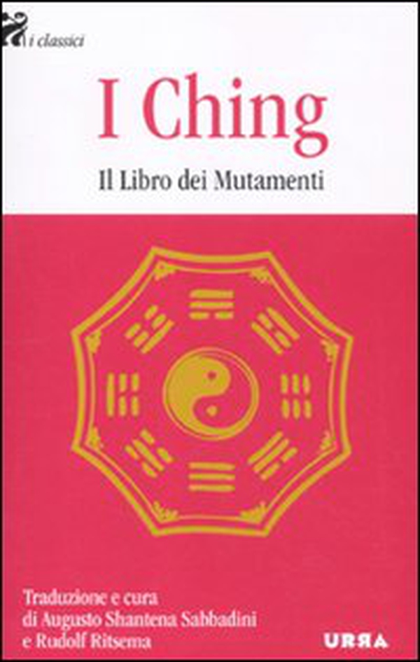 I Ching. Il libro dei mutamenti - Librerie.coop I Ching. Il libro dei mutamenti - Librerie.coop