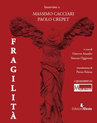 Fragilità. Interviste a Massimo Cacciari, Paolo Crepet - Librerie.coop Fragilità. Interviste a Massimo Cacciari, Paolo Crepet - Librerie.coop