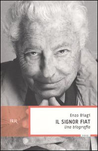 Il signor Fiat. Una biografia - Librerie.coop