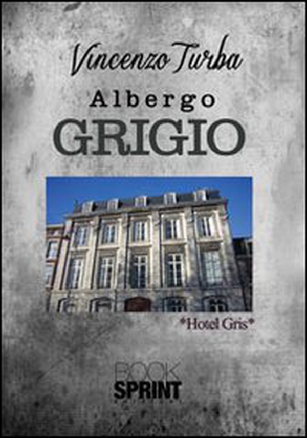 L'albergo grigio - Librerie.coop L'albergo grigio - Librerie.coop