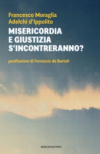 Misericordia e giustizia s'incontreranno? - Librerie.coop