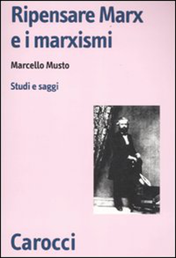 Ripensare Marx e i marxismi. Studi e saggi - Librerie.coop Ripensare Marx e i marxismi. Studi e saggi - Librerie.coop