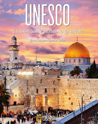 Unesco. Un insostituibile patrimonio da salvare - Librerie.coop
