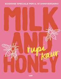 Milk and honey. Ediz. speciale per il 10° anniversario - Librerie.coop Milk and honey. Ediz. speciale per il 10° anniversario - Librerie.coop