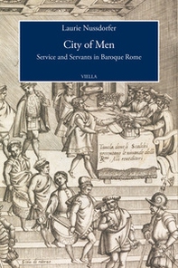 City of men. Service and servants in baroque Rome - Librerie.coop