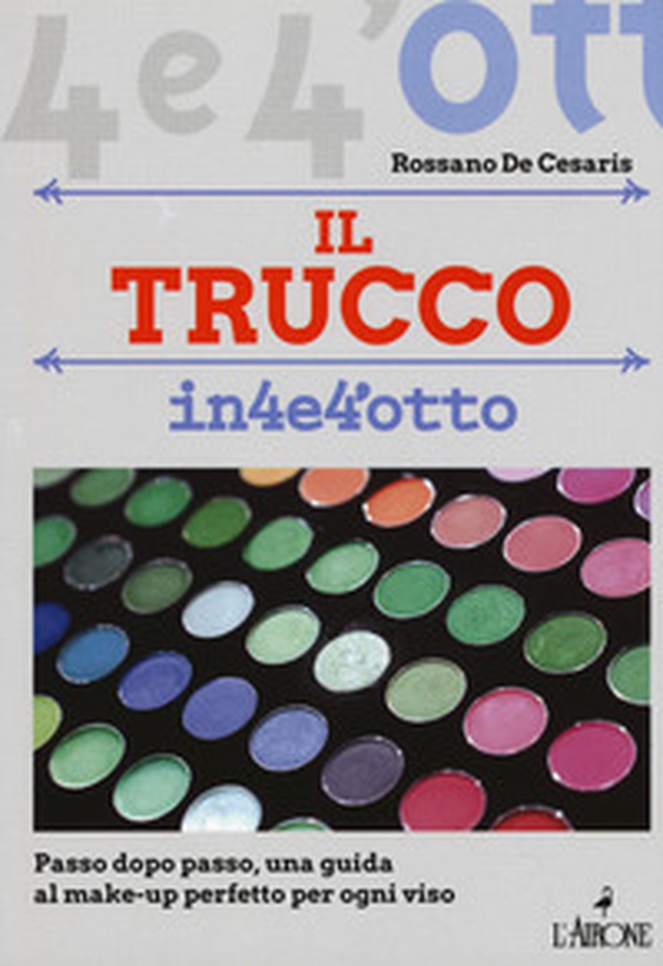 Il trucco. Passo dopo passo una guida al make-up perfetto per ogni viso - Librerie.coop Il trucco. Passo dopo passo una guida al make-up perfetto per ogni viso - Librerie.coop
