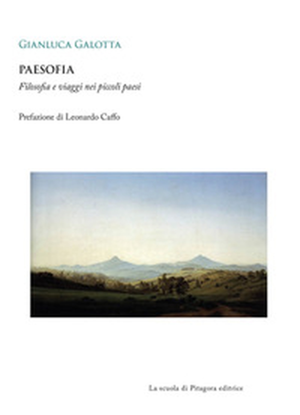 Paesofia. Filosofia e viaggi nei piccoli paesi - Librerie.coop Paesofia. Filosofia e viaggi nei piccoli paesi - Librerie.coop