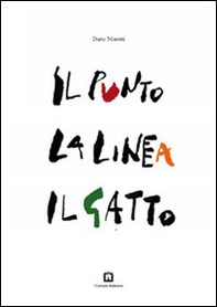 Il punto la linea il gatto - Librerie.coop Il punto la linea il gatto - Librerie.coop