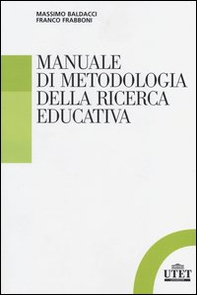 Manuale di metodologia della ricerca educativa - Librerie.coop