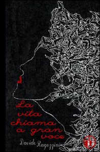 La vita chiama a gran voce - Librerie.coop La vita chiama a gran voce - Librerie.coop