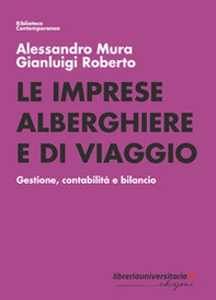 Le imprese alberghiere e di viaggio. Gestione, contabilità e bilancio - Librerie.coop