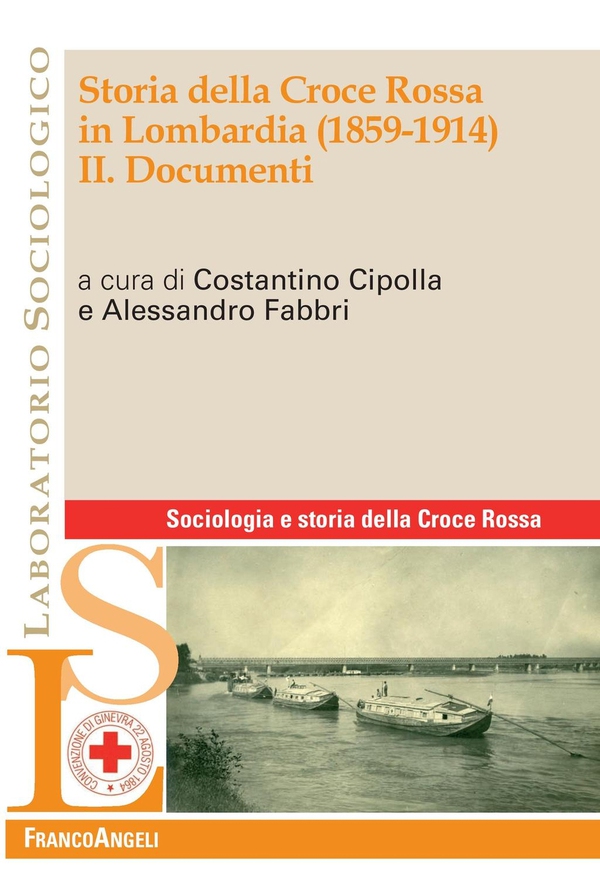 Storia della Croce Rossa in Lombardia (1859-1914). II. Documenti - Librerie.coop Storia della Croce Rossa in Lombardia (1859-1914). II. Documenti - Librerie.coop