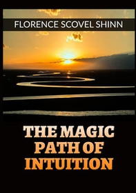 The magic path of intuition - Librerie.coop
