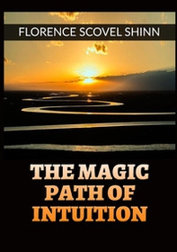 The magic path of intuition - Librerie.coop The magic path of intuition - Librerie.coop