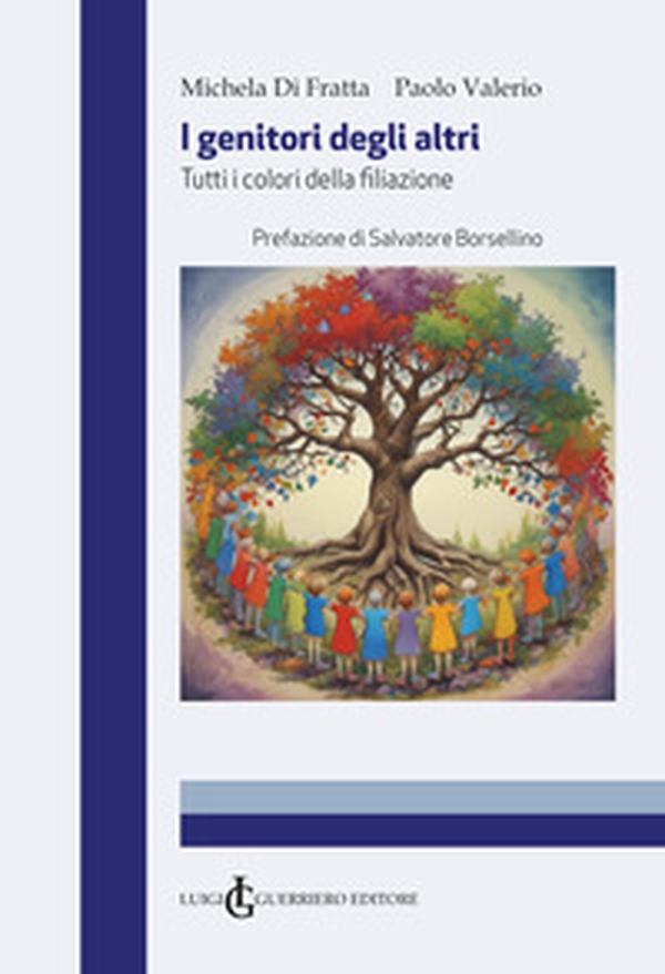 I genitori degli altri. Tutti i colori della filiazione - Librerie.coop I genitori degli altri. Tutti i colori della filiazione - Librerie.coop