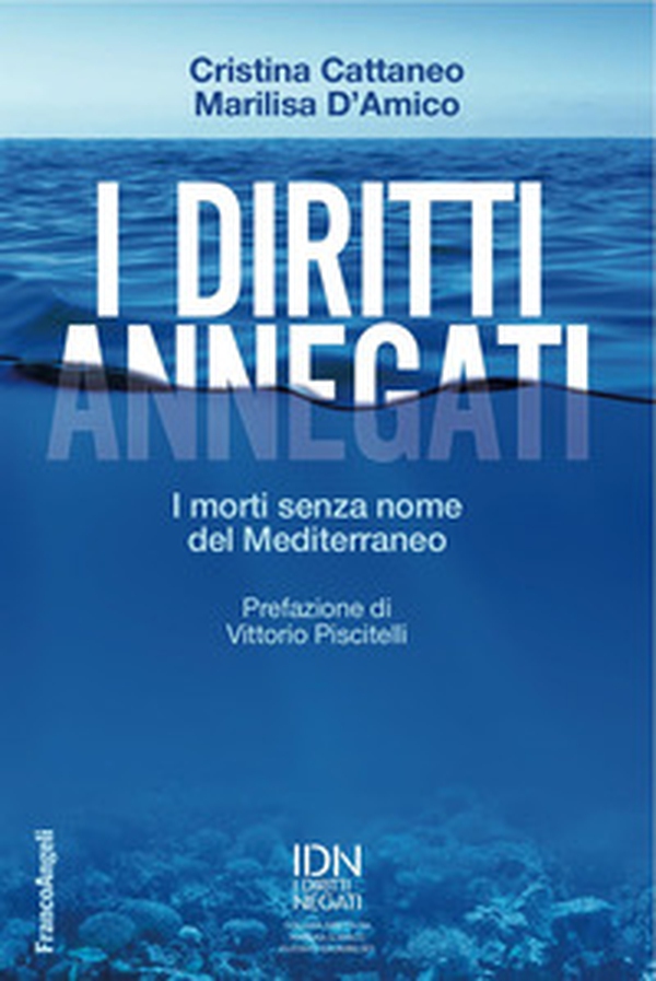 I diritti annegati. I morti senza nome del Mediterraneo - Librerie.coop I diritti annegati. I morti senza nome del Mediterraneo - Librerie.coop