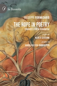 The hope in poetry. Towards a new humanism - Librerie.coop